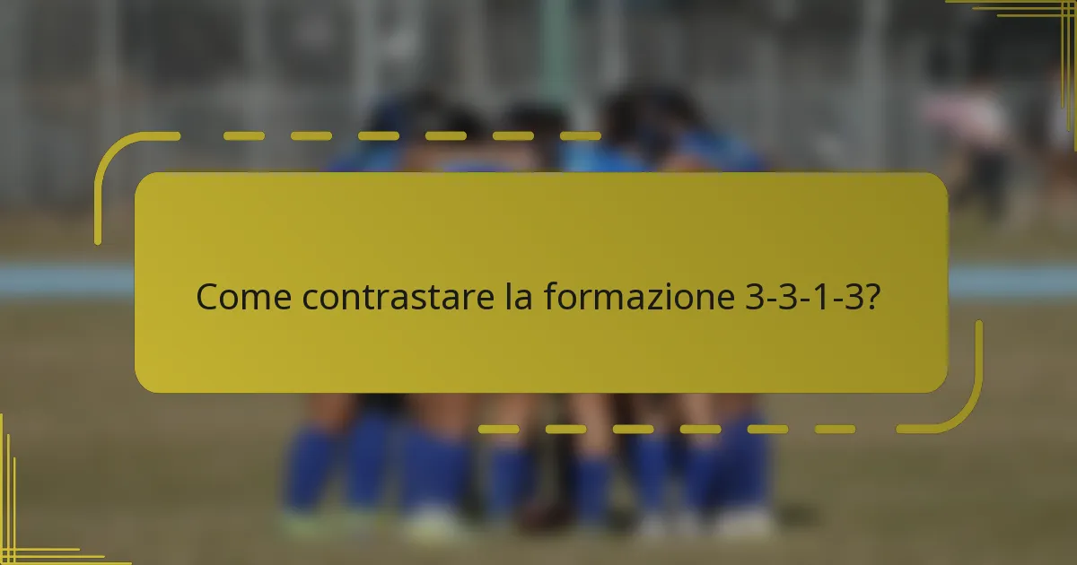 Come contrastare la formazione 3-3-1-3?