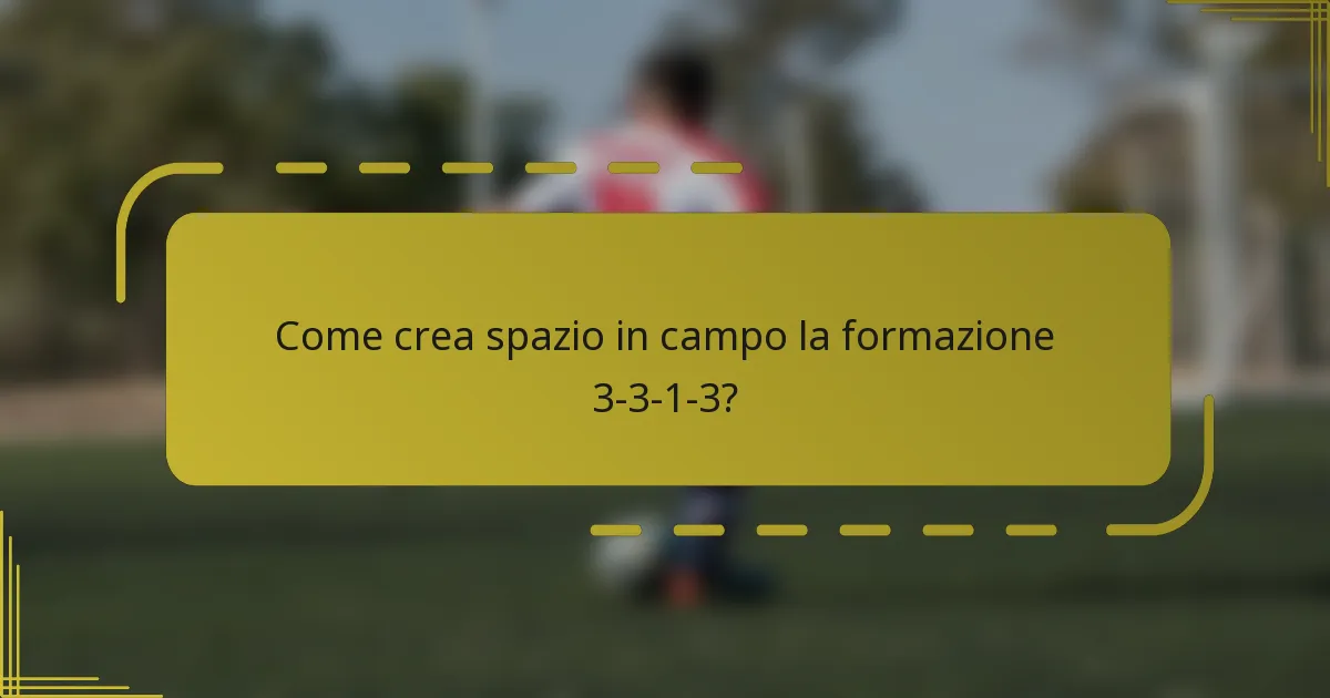 Come crea spazio in campo la formazione 3-3-1-3?