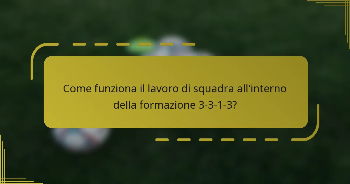 Come funziona il lavoro di squadra all'interno della formazione 3-3-1-3?