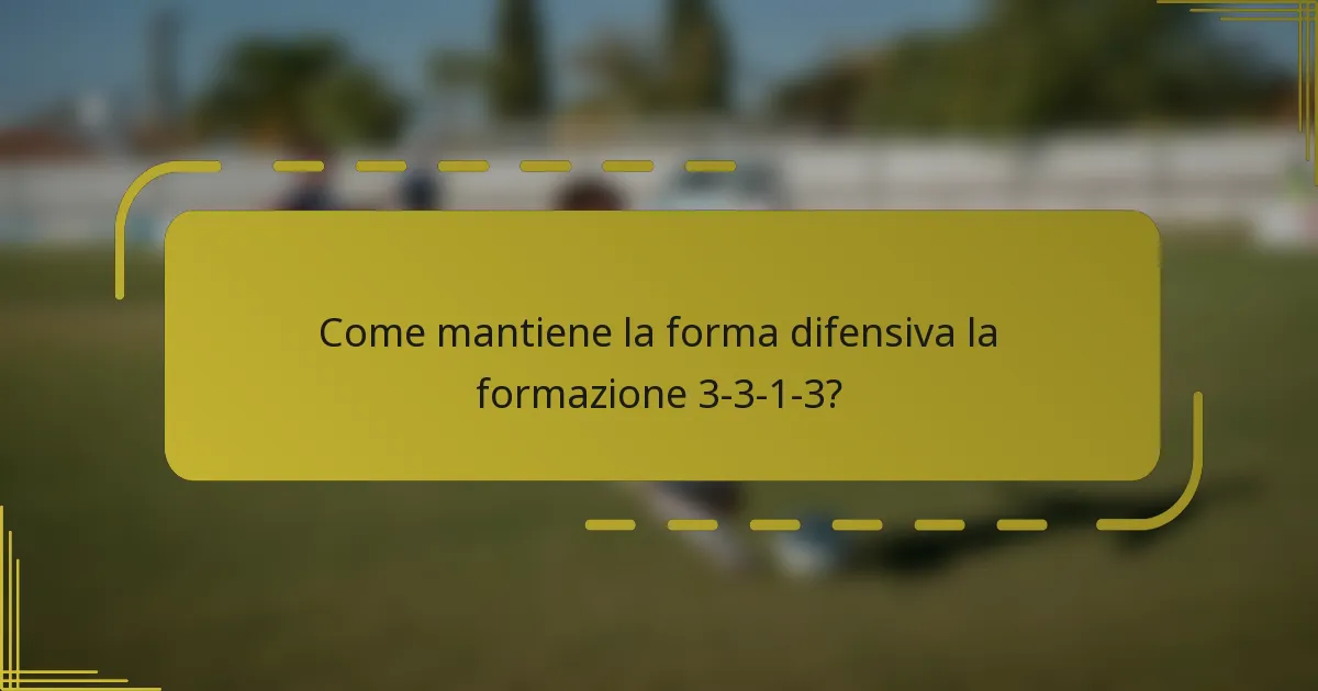 Come mantiene la forma difensiva la formazione 3-3-1-3?