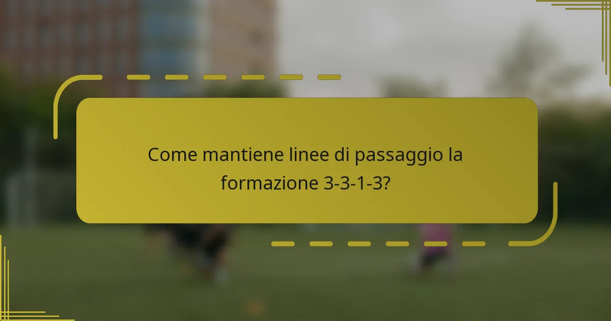 Come mantiene linee di passaggio la formazione 3-3-1-3?