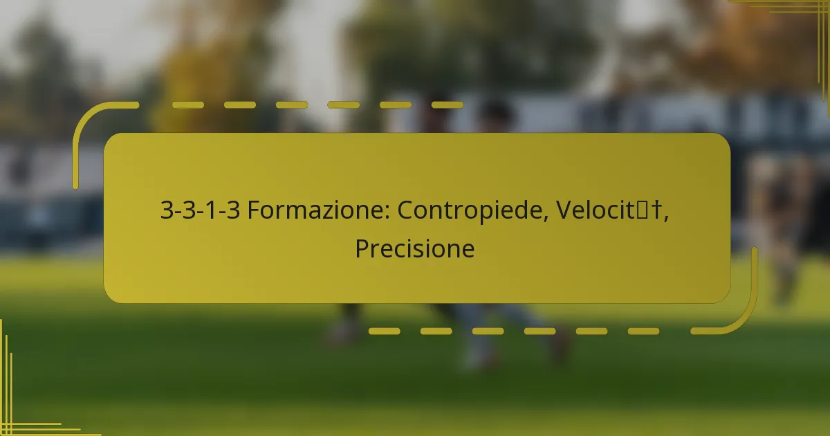 3-3-1-3 Formazione: Contropiede, Velocità, Precisione