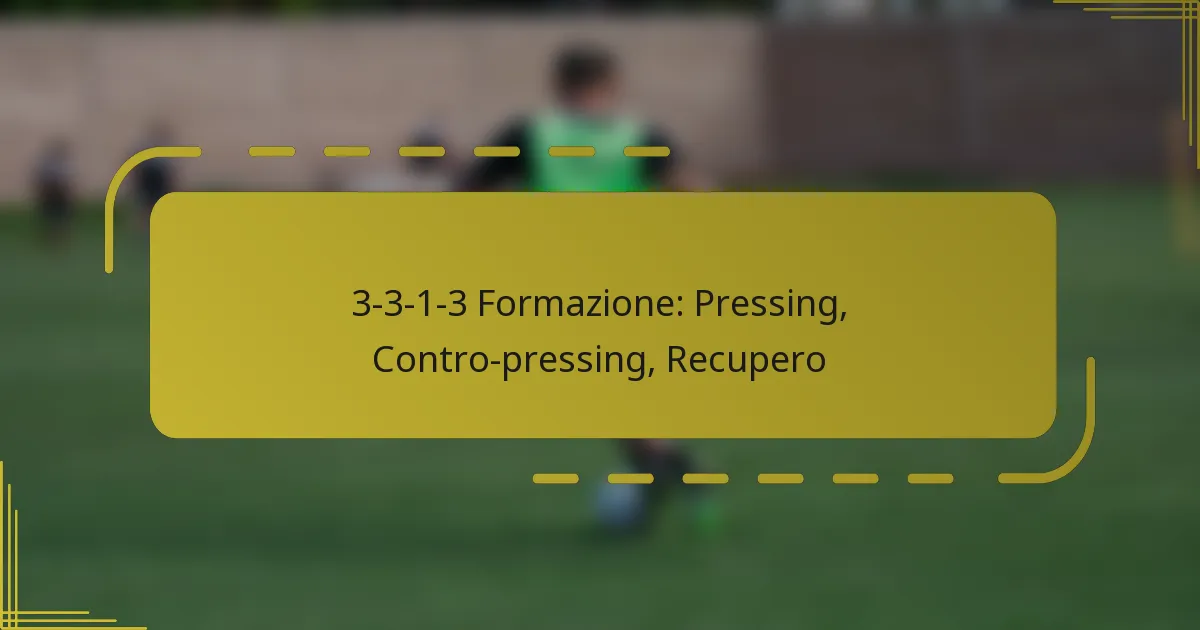 3-3-1-3 Formazione: Pressing, Contro-pressing, Recupero